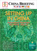 China Briefing Magazine: Setting Up in China